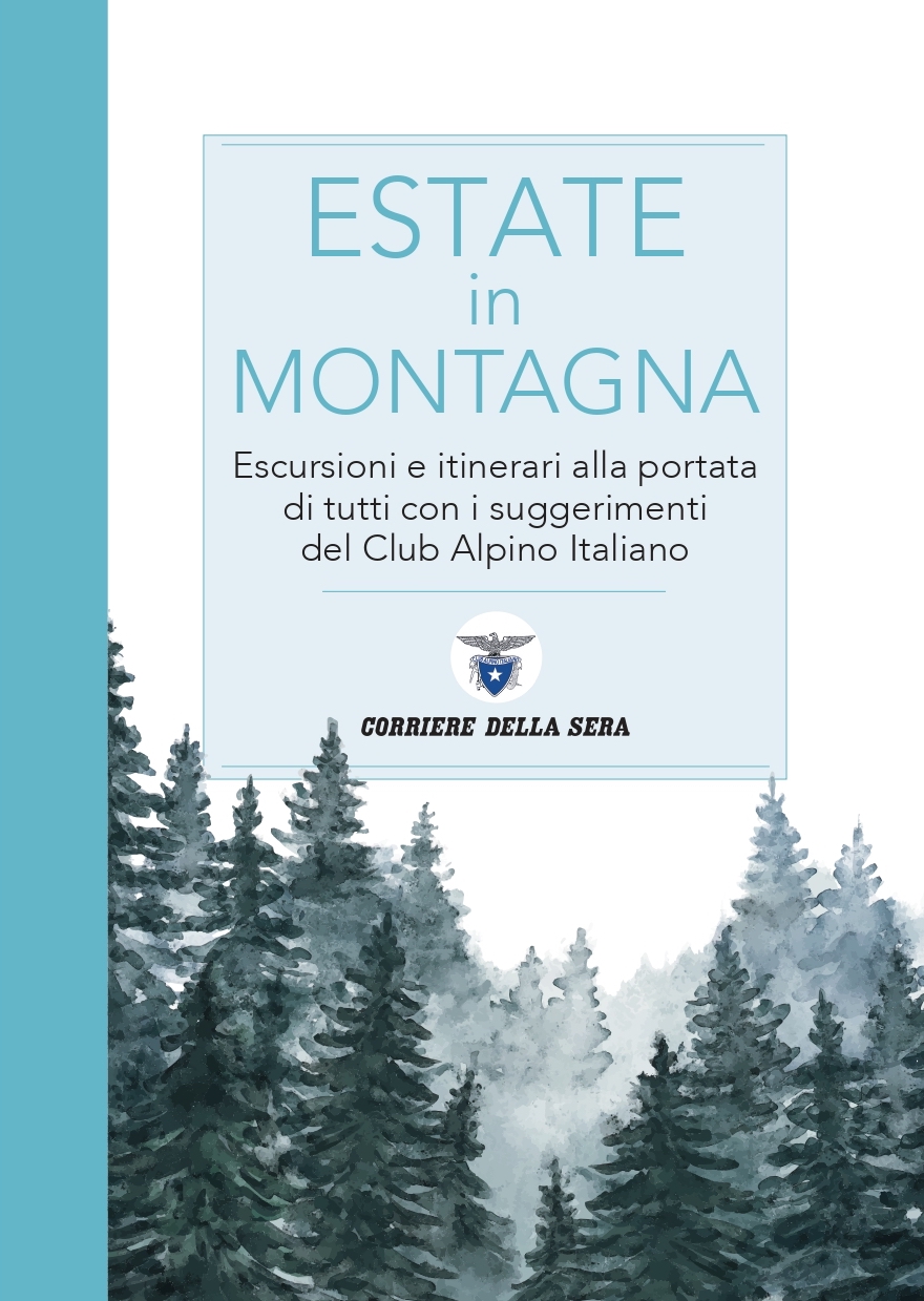 “Estate in montagna”, una nuova guida sull’escursionismo in omaggio con il Corriere della Sera