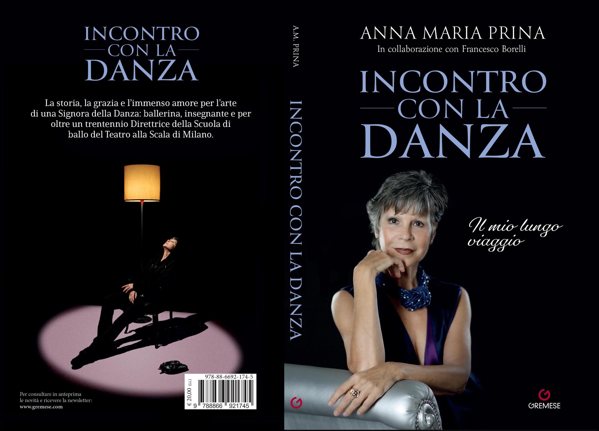 Anna Maria Prina, INCONTRO ALLA DANZA: il libro della storica Direttrice della Scuola di ballo del Teatro alla Scala