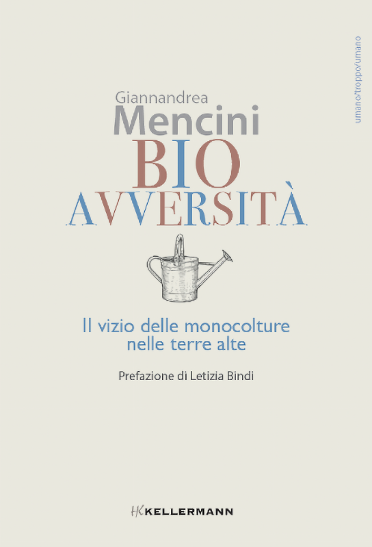 BIOAVVERSITÀ. Il vizio delle monocolture nelle terre alte” di Giannandrea Mencini 