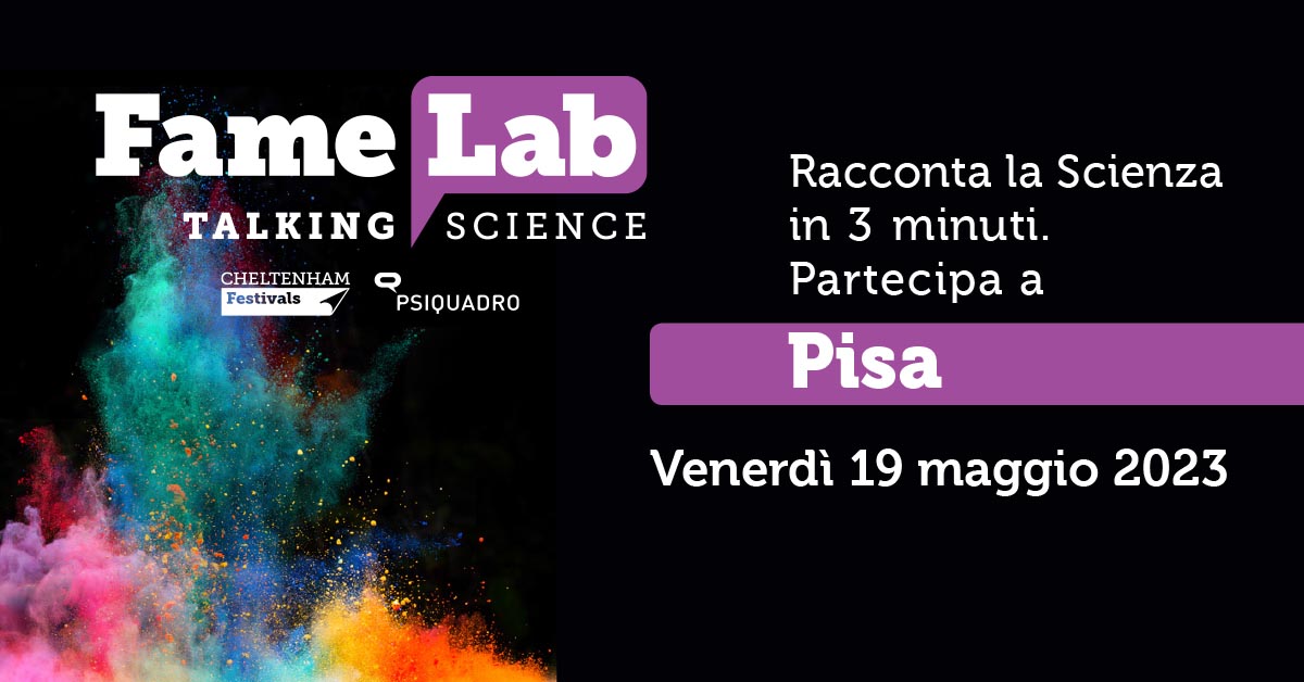 <strong>FameLab Italia: il talent show per giovani scienziati, aperte le candidature delle selezioni a Pisa</strong>
