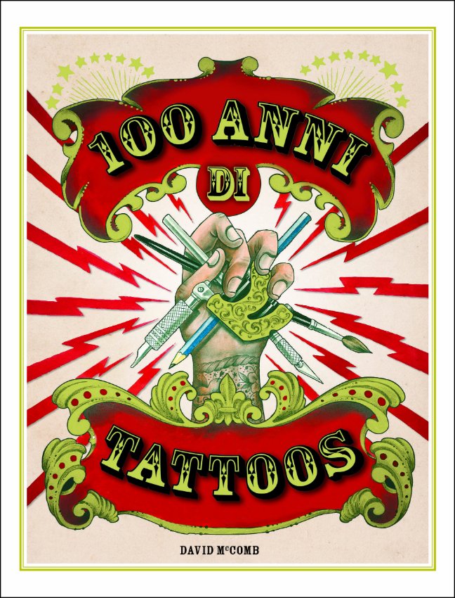 <strong>“100 anni di tattoos. La storia del tatuaggio dal 1914 a oggi” di David Mccomb | Edito da 24 ORE Cultura</strong>