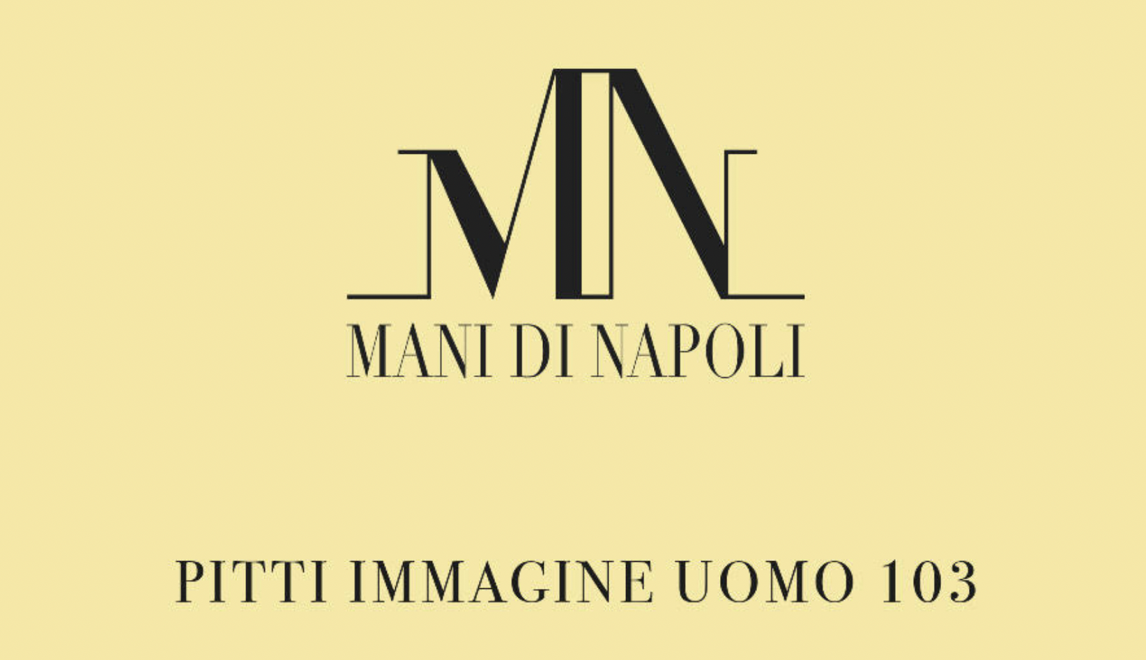<strong>Le Mani di Napoli al Pitti Uomo 104 “Napoli dentro. Napoli addosso”</strong>
