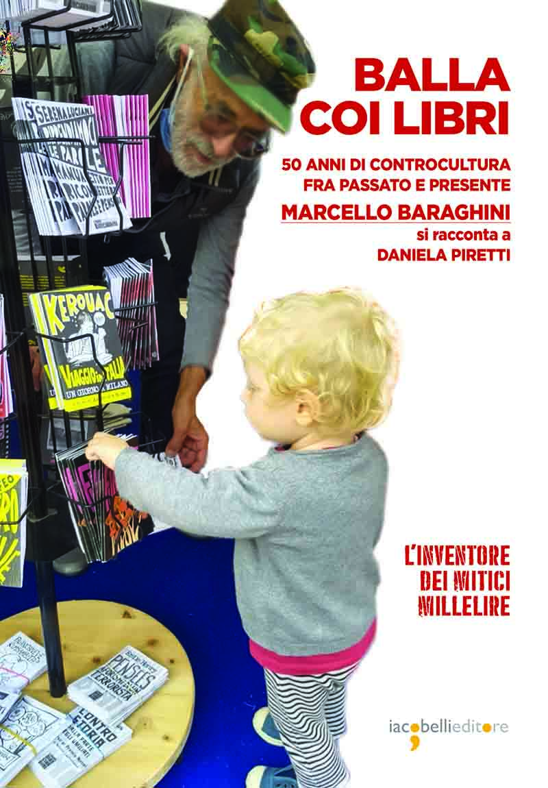 <strong>BALLA COI LIBRI: presentazione del libro con mostra “Millelire di Stampa alternativa” (11 maggio, Libreria del Palazzo delle Esposizioni, Roma)</strong>