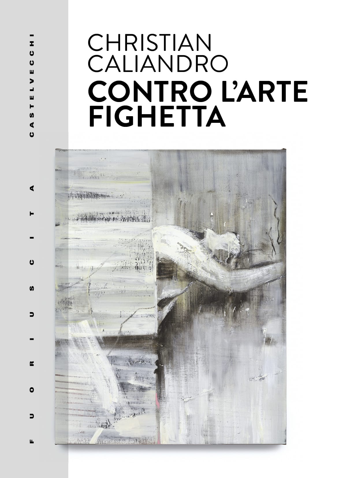 <br><strong>Christian Caliandro CONTRO L’ARTE FIGHETTA</strong>