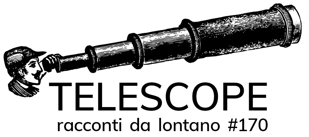 <strong>TELESCOPE | racconti da lontano</strong>