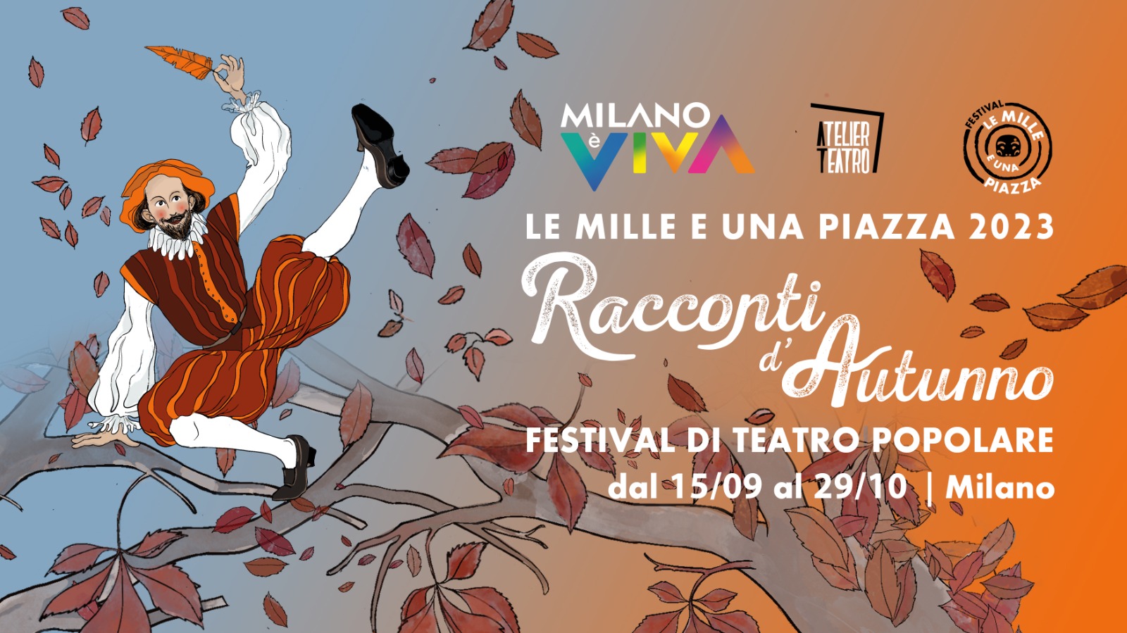 Dal 15 settembre 2023 ATELIER TEATRO presenta a Milano: LE MILLE E UNA PIAZZA 2023 “RACCONTI D’AUTUNNO” | FESTIVAL DI TEATRO POPOLARE