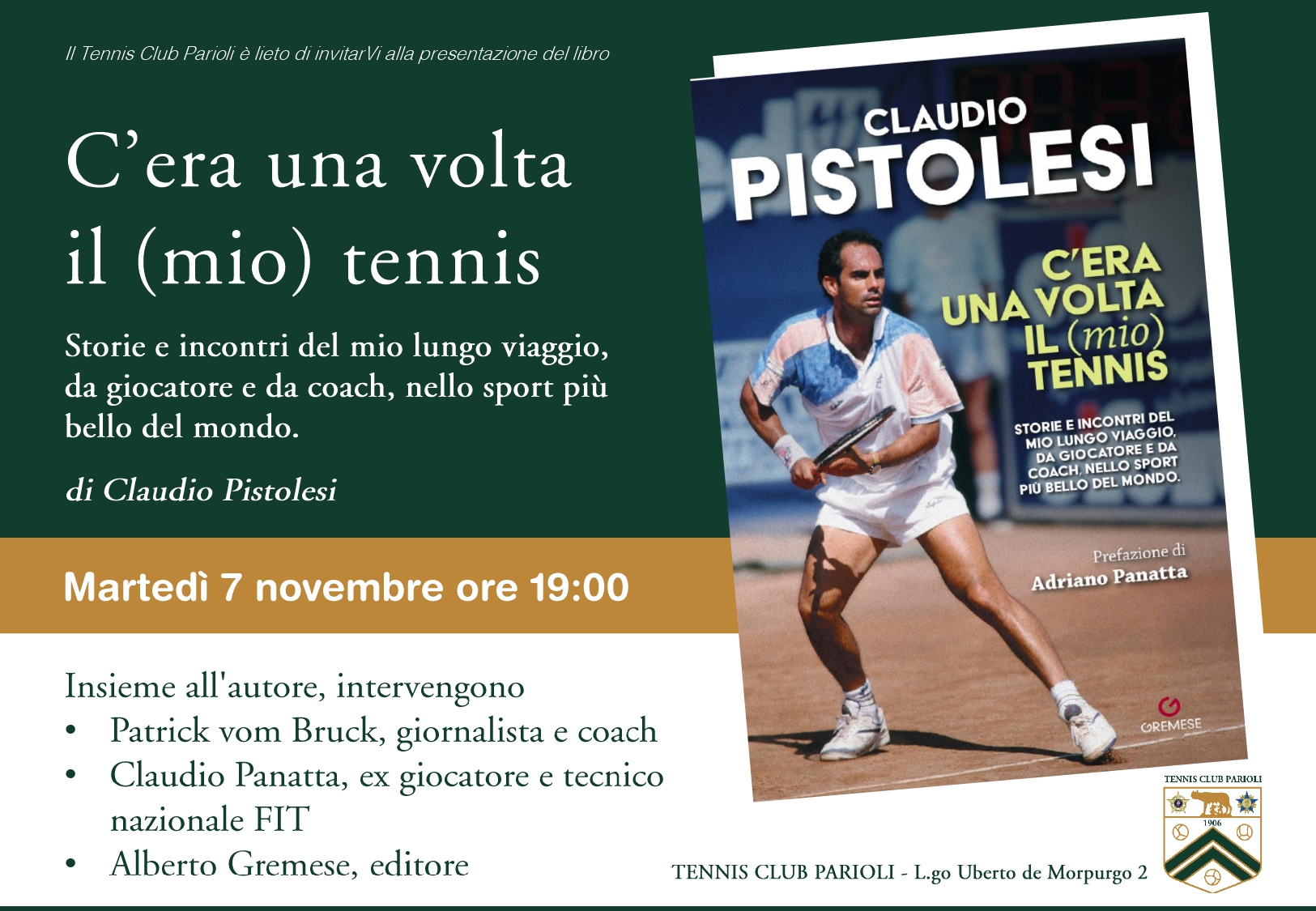 <strong>Al Tennis Club Parioli di Roma la prima presentazione del libro di Claudio Pistolesi C’ERA UNA VOLTA IL (MIO) TENNIS</strong>